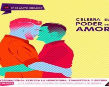17 de mayo: Día Internacional Contra la Homofobia, Bifobia y Transfobia. Justicia y protección para todos